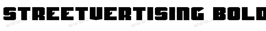 Streetvertising Bold字体转换 Streetvertising Bold字体转换